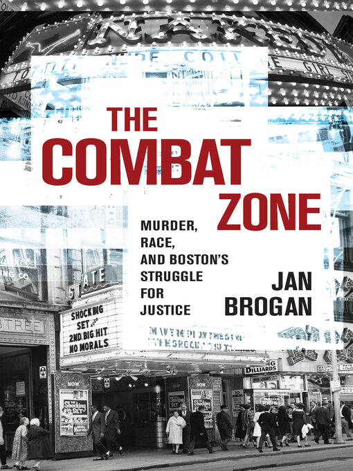 Title details for The Combat Zone by Jan Brogan - Available